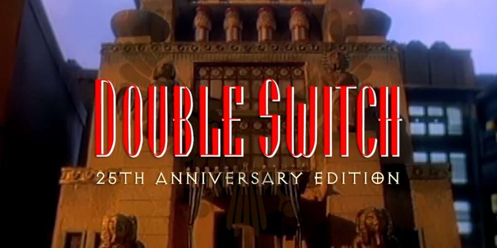 Double Switch: 25th Anniversary Edition