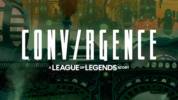 CONV/RGENCE: A League of Legends Story