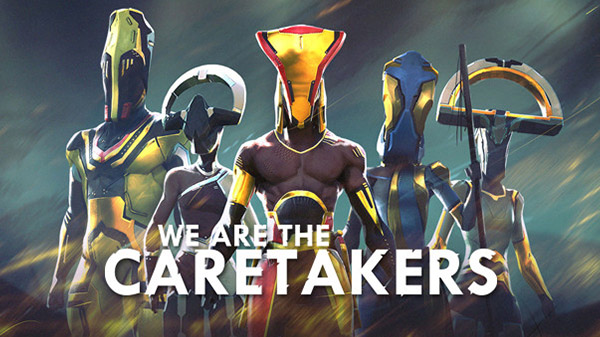 We Are The Caretakers