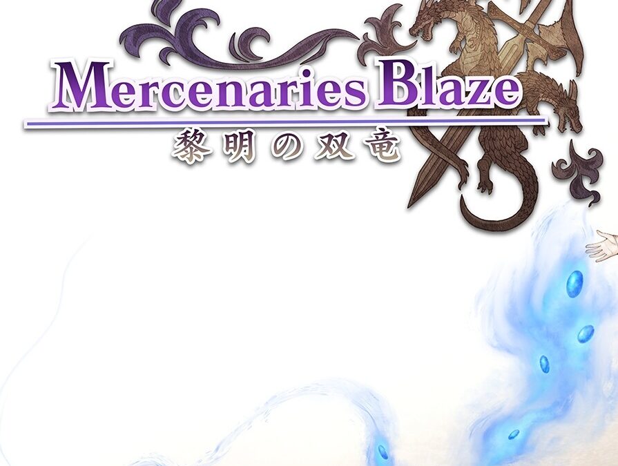 Mercenaries Blaze: Dawn of the Twin Dragons
