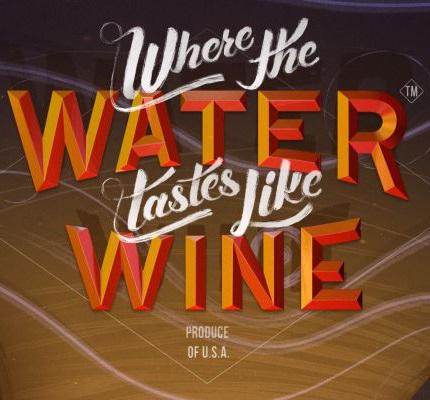 Where the Water Tastes Like Wine