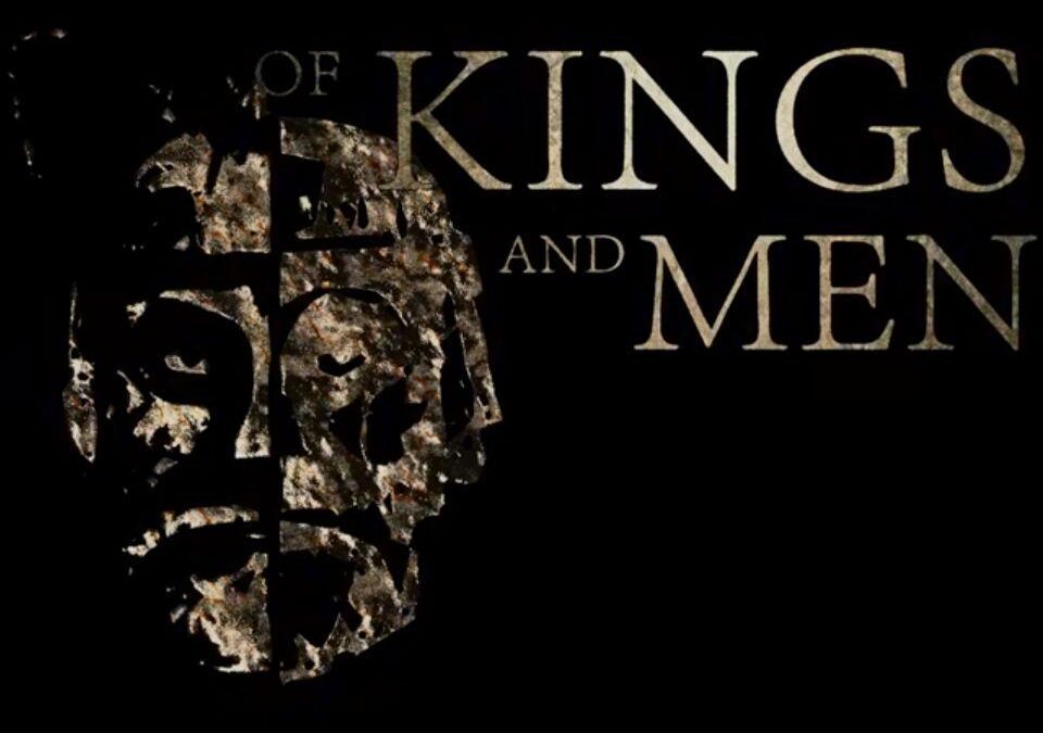 Of Kings and Men