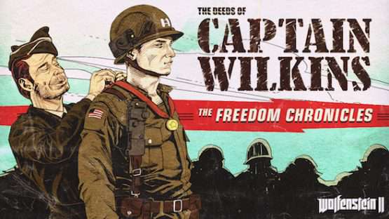 Wolfenstein II: The New Colossus – The Deeds of Captain Wilkins