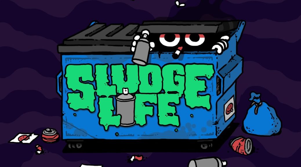 Sludge Life