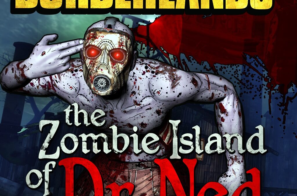 Borderlands: The Zombie Island of Dr. Ned