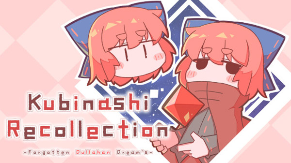 Kubinashi Recollection