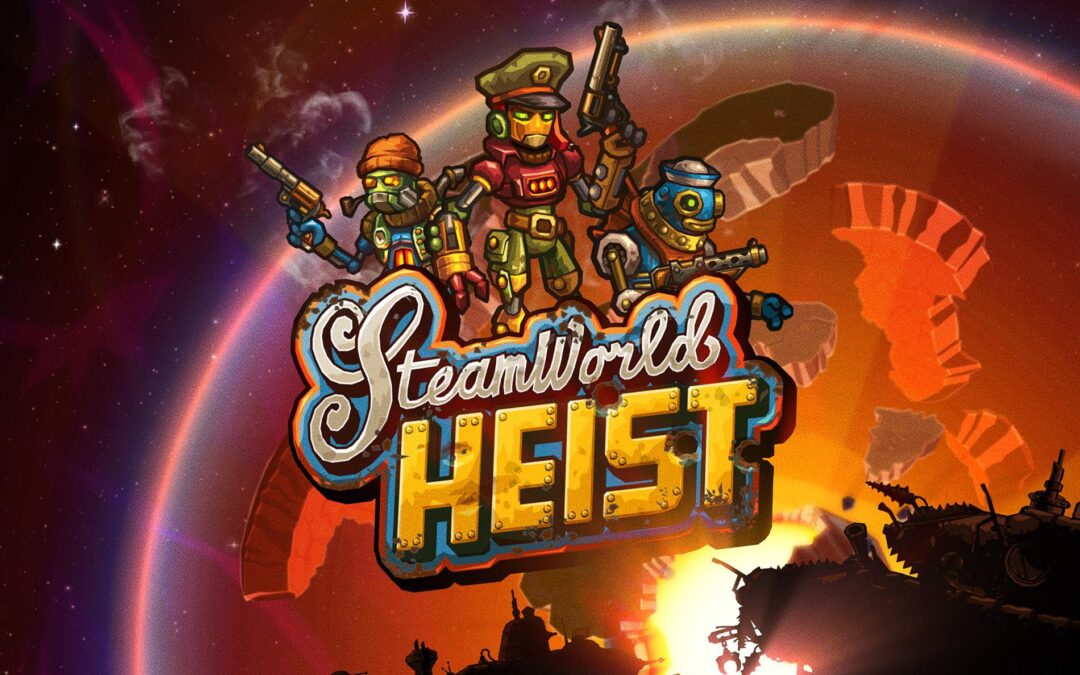 SteamWorld Heist