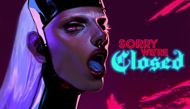 Sorry We’re Closed